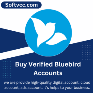 Buy Verified Bluebird Accounts